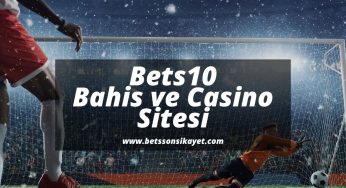 Bets10 Bahis ve Casino Sitesi