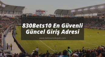 830Bets10 En Güvenli Güncel Giriş Adresi