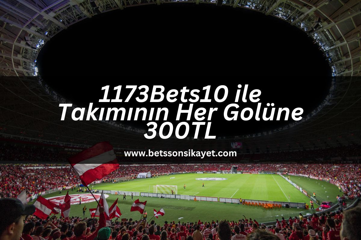1173Bets10 -betsson-sikayet