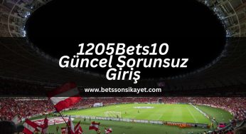 1205Bets10 Güncel Sorunsuz Giriş